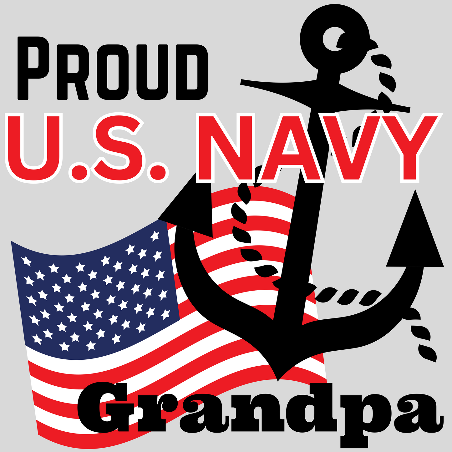 Proud Navy Dad, Uncle, Brother, Grandpa