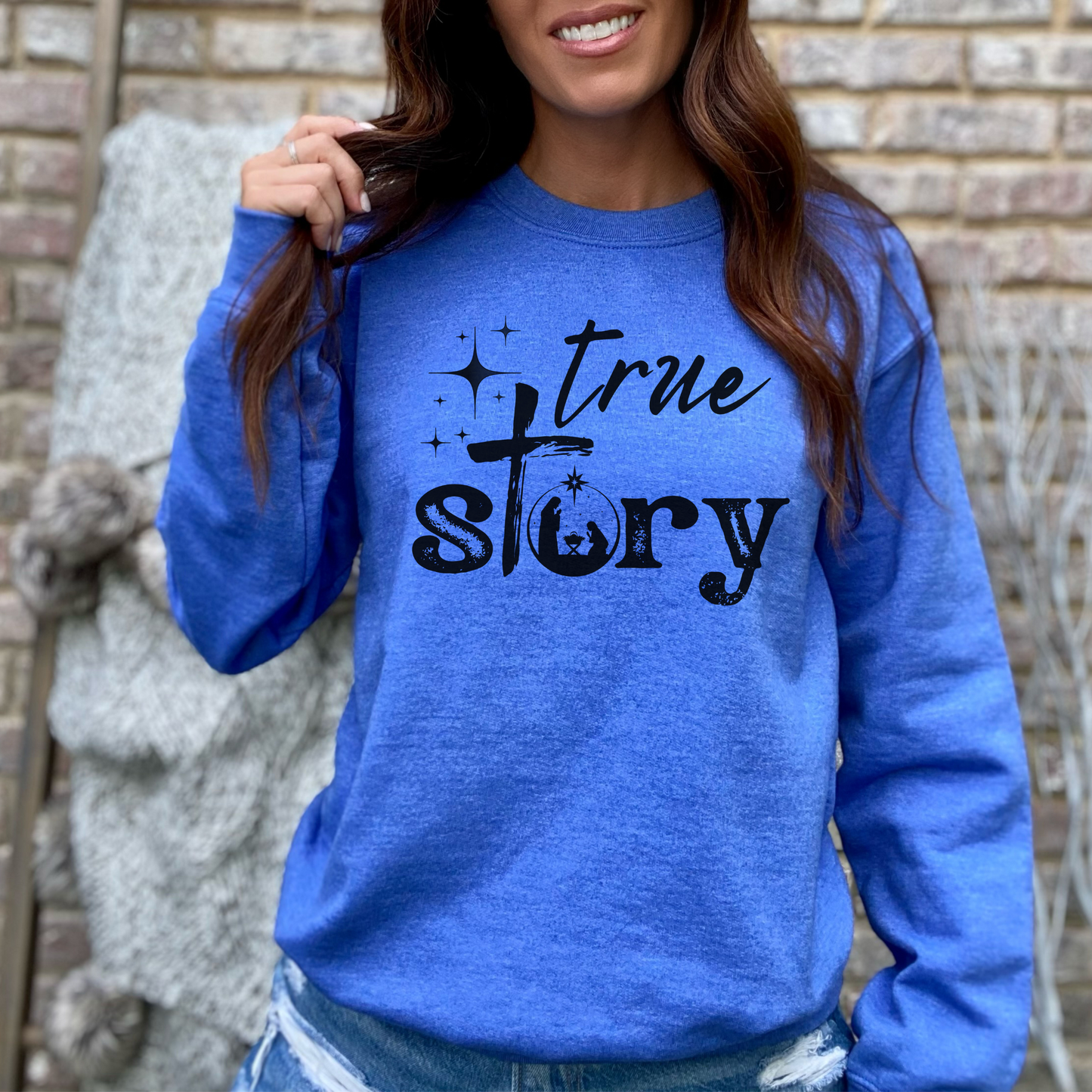 True Story Sweatshirt