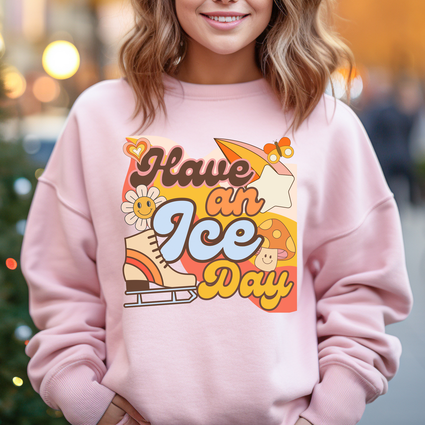 Have An Ice Day Sweatshirt