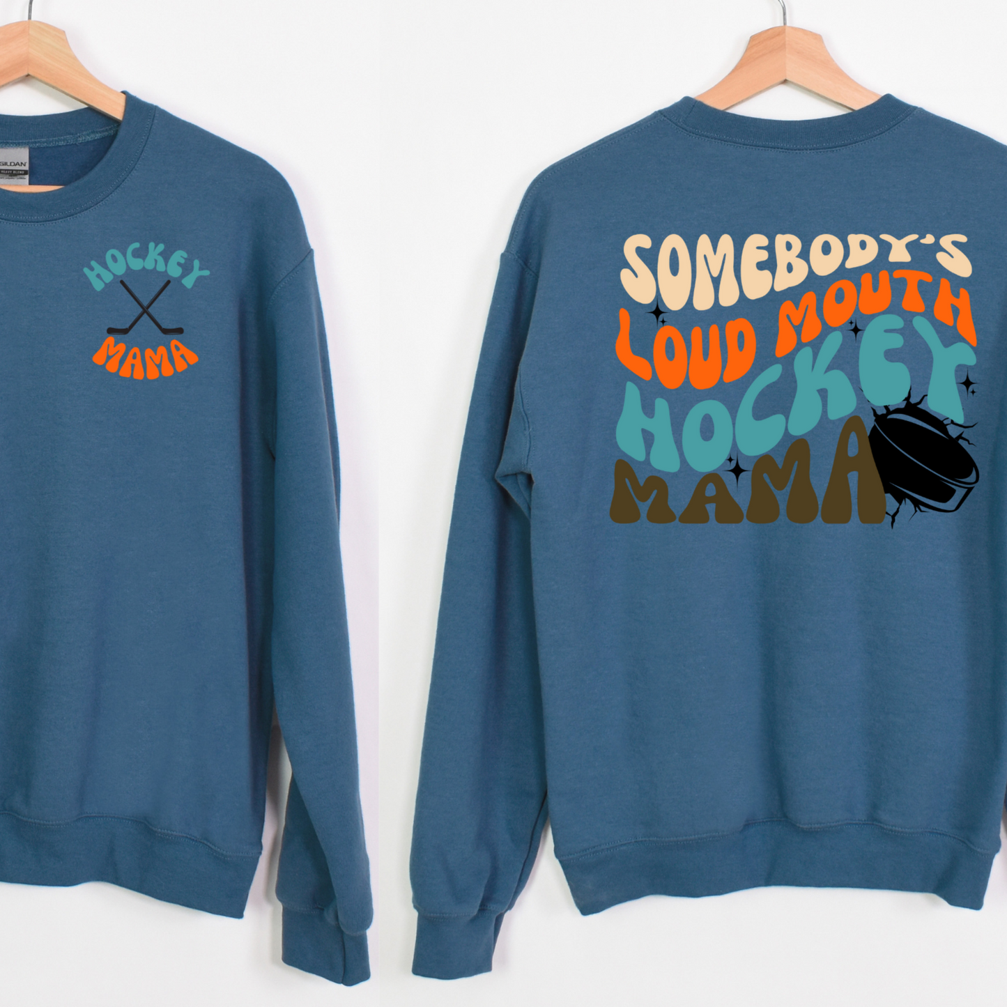 Somebody's Loud Mouth Hockey Mama Sweatshirt