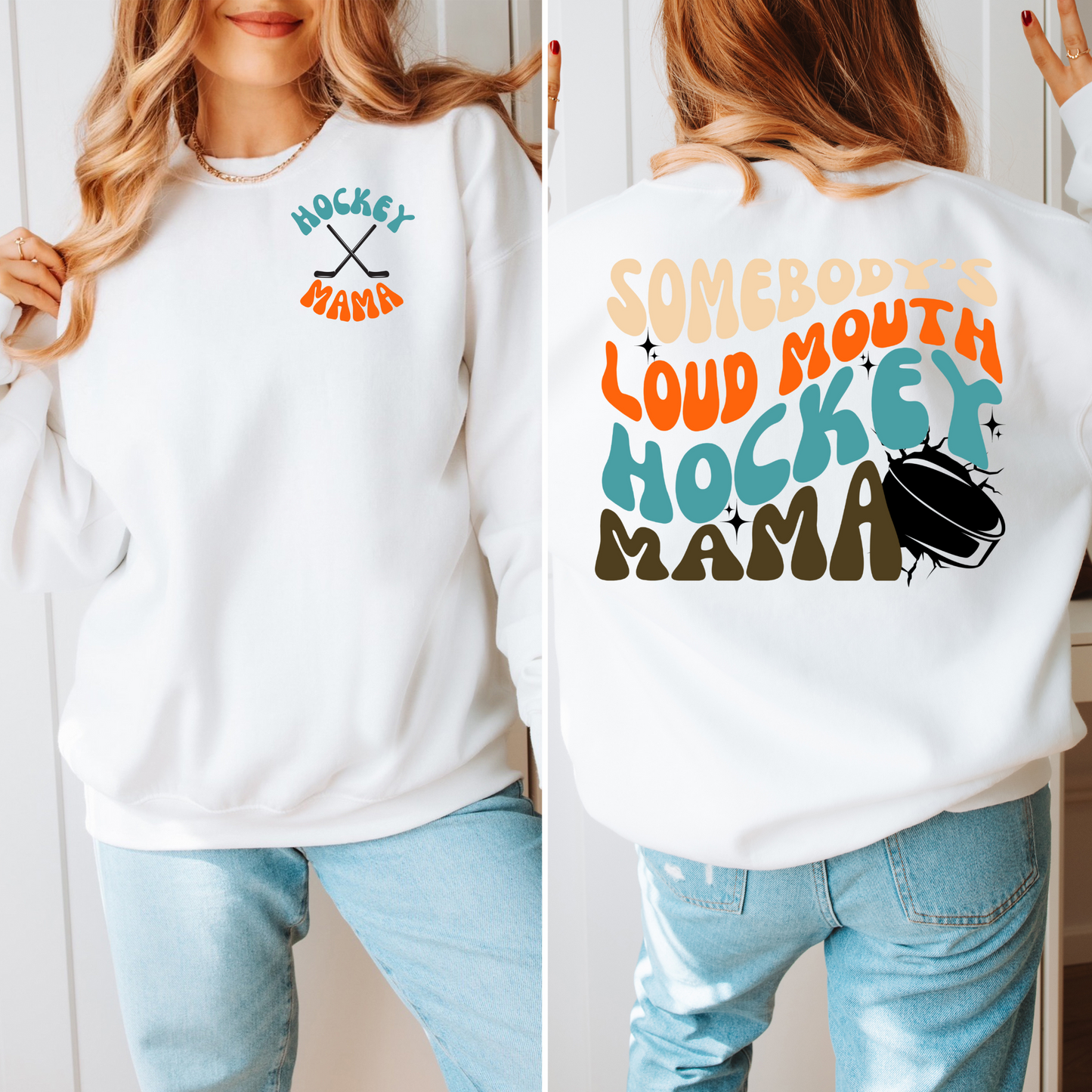 Somebody's Loud Mouth Hockey Mama Sweatshirt